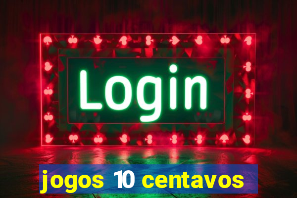 jogos 10 centavos